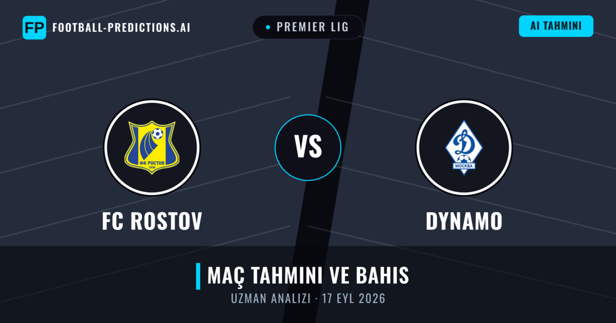 FC Rostov - Dynamo — maç tahmini ve önizleme