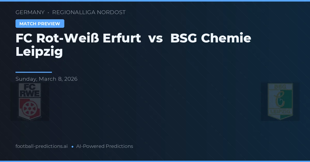 FC Rot-Weiß Erfurt vs BSG Chemie Leipzig — pronostic et avant-match