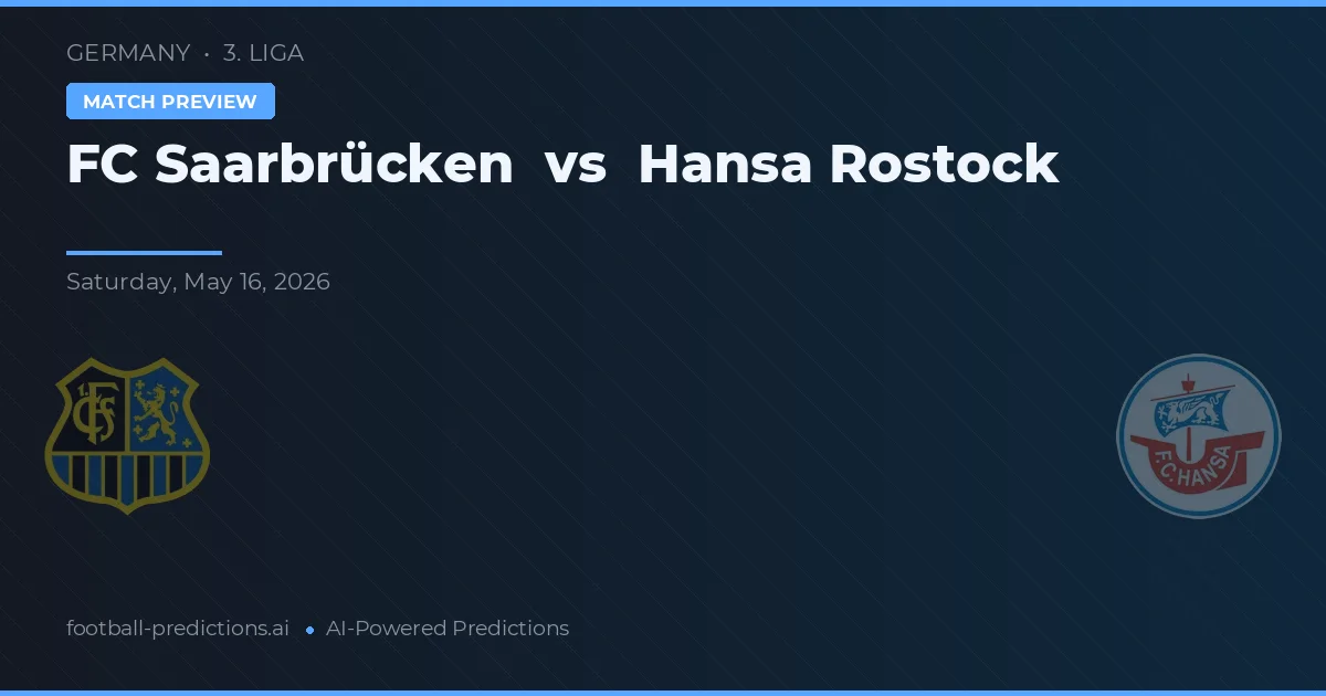 FC Saarbrücken vs Hansa Rostock — pronostico e anteprima del match