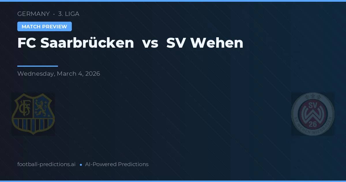 FC Saarbrücken vs SV Wehen — Prognose und Spielvorschau