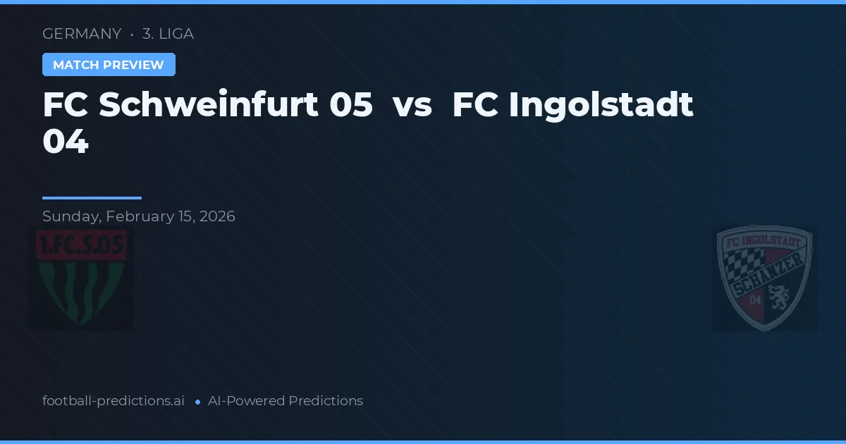 FC Schweinfurt 05 vs FC Ingolstadt 04 — match prediction & preview