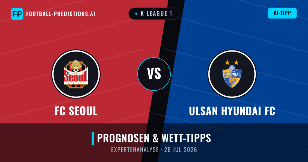 FC Seoul vs Ulsan Hyundai FC — Prognose und Spielvorschau