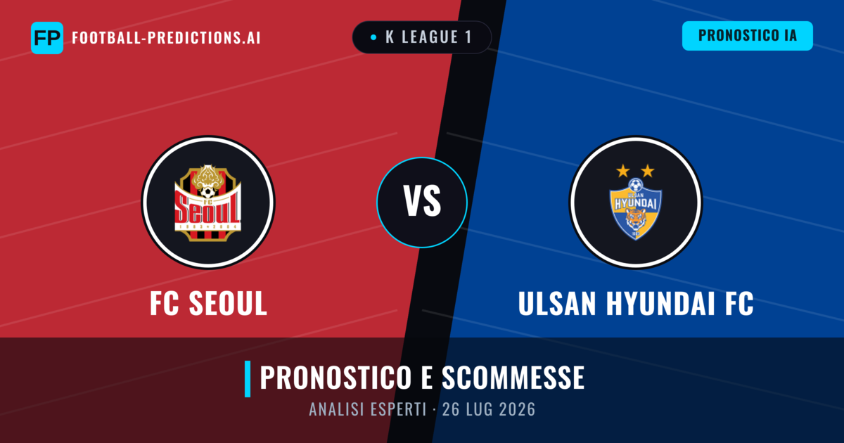 FC Seoul vs Ulsan Hyundai FC — pronostico e anteprima del match