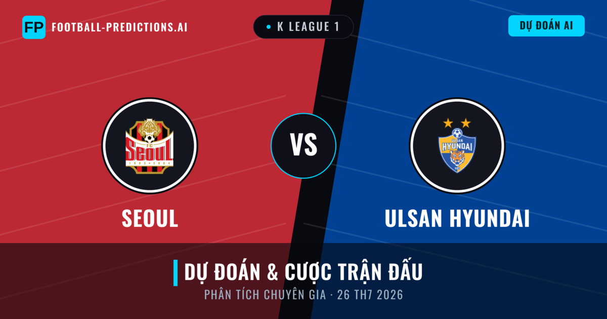 Seoul vs Ulsan Hyundai — dự đoán và xem trước trận đấu