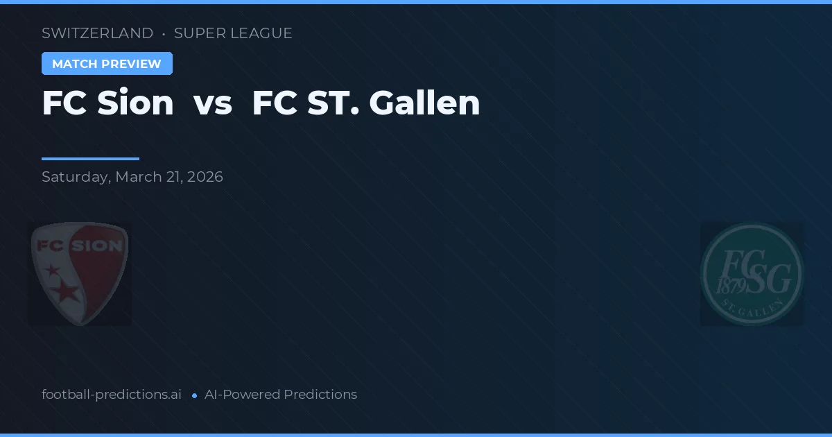 FC 시옹 대 FC 세인트 갤렌 — 경기 예측 및 프리뷰