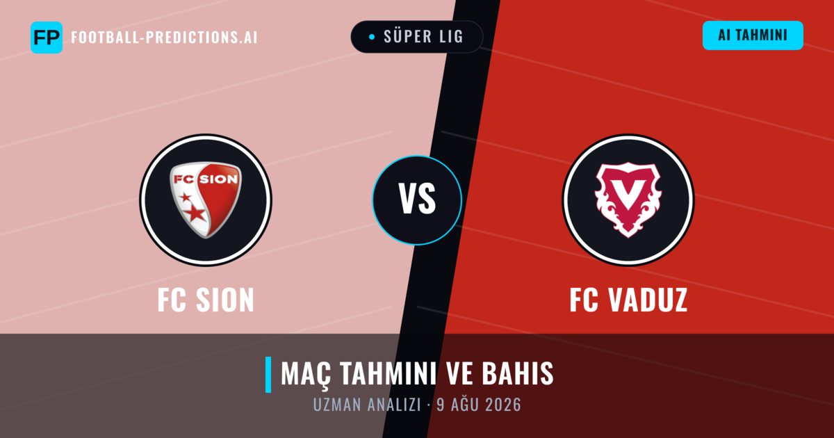 FC Sion - FC Vaduz — maç tahmini ve önizleme
