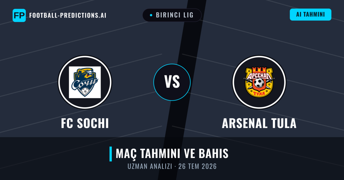 FC Sochi - Arsenal Tula — maç tahmini ve önizleme