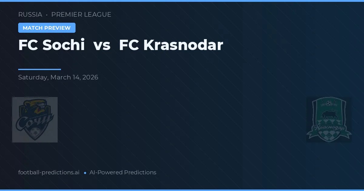 FC Sochi vs FC Krasnodar — match prediction & preview