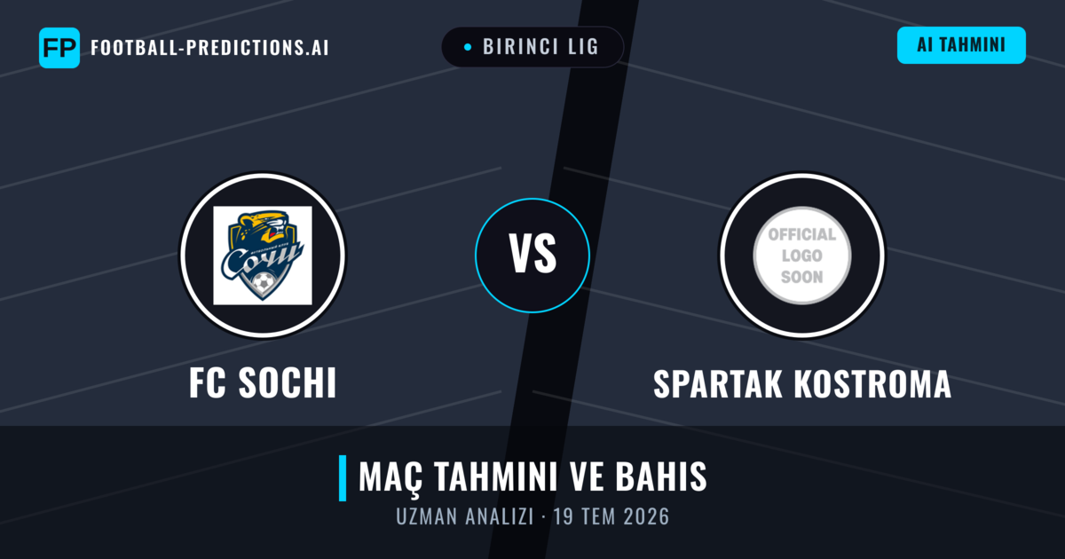 FC Sochi - Spartak Kostroma — maç tahmini ve önizleme