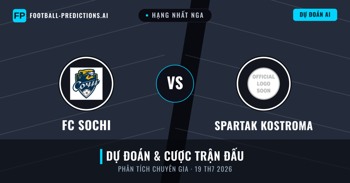 FC Sochi vs Spartak Kostroma — dự đoán và xem trước trận đấu