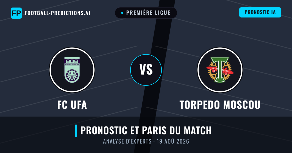 FC UFA vs Torpedo Moscou — pronostic et avant-match