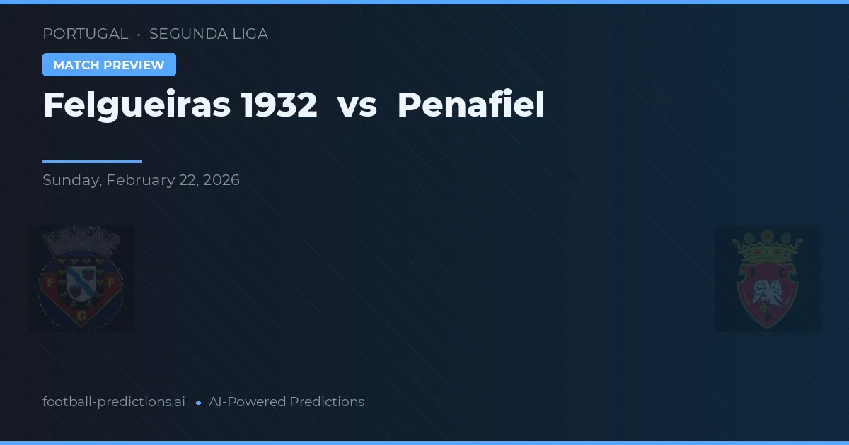 เฟลเกราส 1932 พบ เพนาฟิล — ทำนายผลและพรีวิวการแข่งขัน