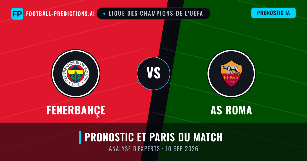 Fenerbahçe vs AS Roma — pronostic et avant-match