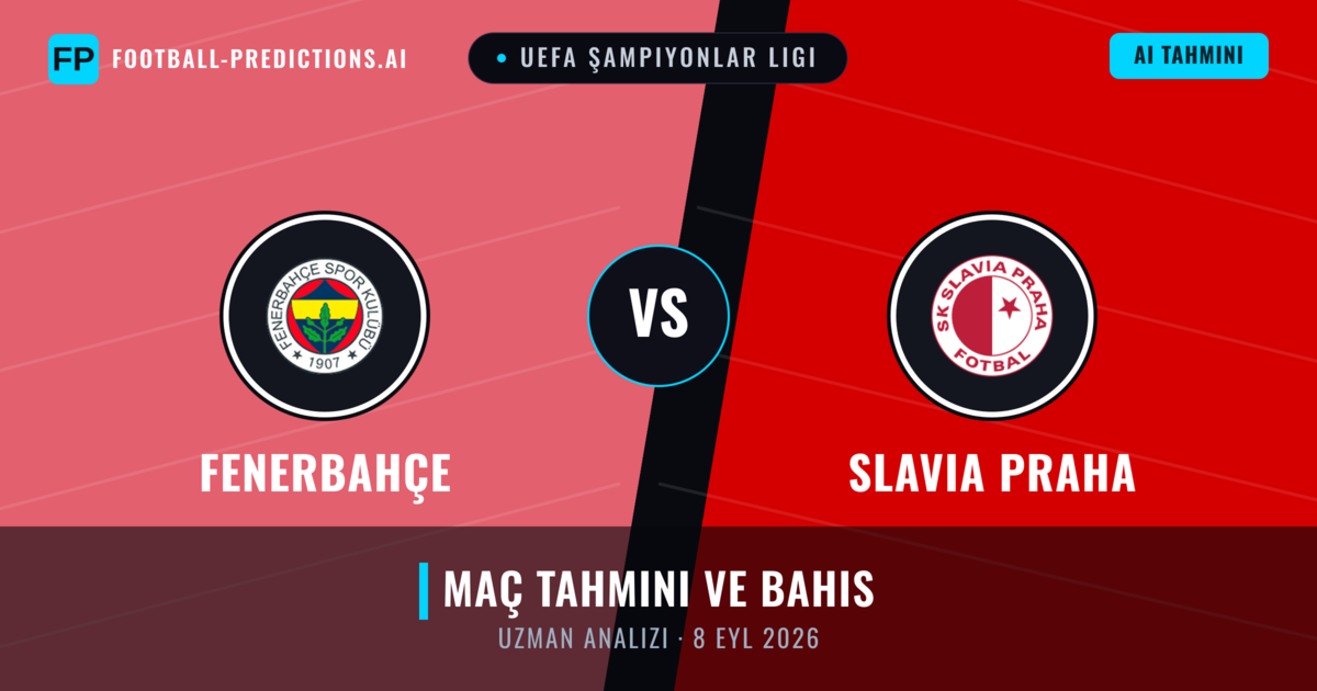 Fenerbahçe - Slavia Praha — maç tahmini ve önizleme