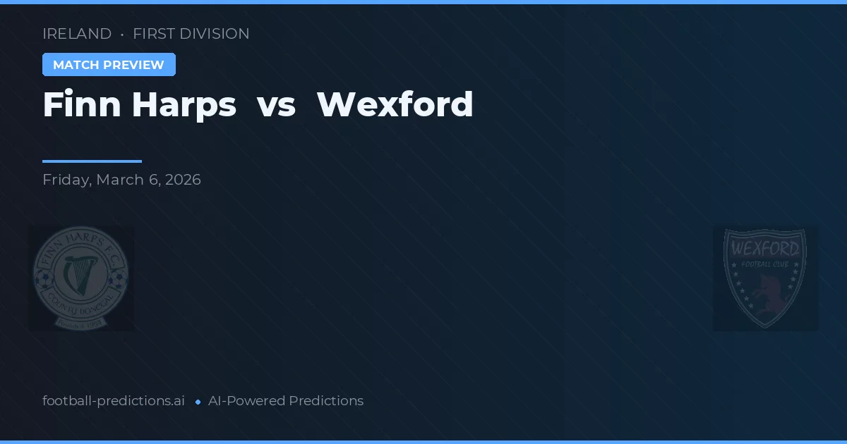 Finn Harps vs Wexford — prediksi dan pratinjau pertandingan