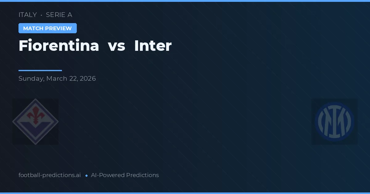 Fiorentina vs Inter — Prognose und Spielvorschau