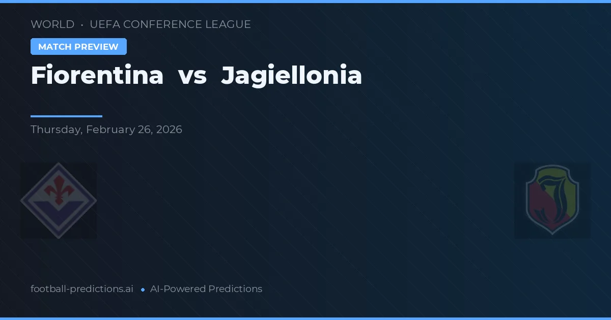 Fiorentina vs Jagiellonia Białystok — dự đoán và xem trước trận đấu