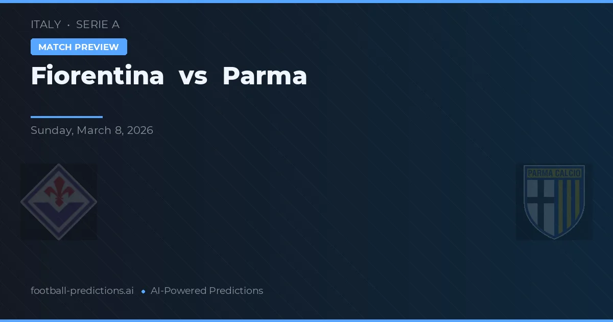 Fiorentina vs Parme — pronostic et avant-match