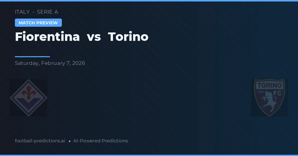 Fiorentina vs Torino — Prognose und Spielvorschau