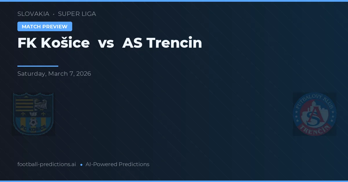 FK Košice vs AS Trencín — dự đoán và xem trước trận đấu