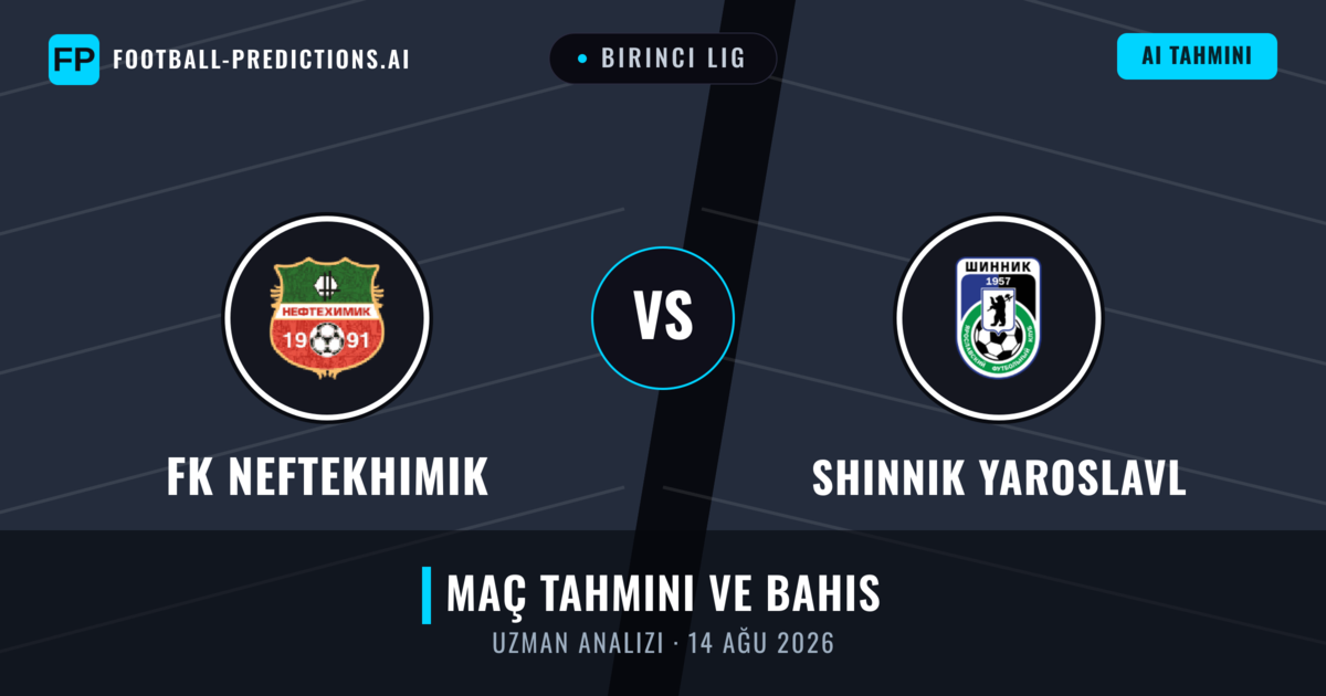 FK Neftekhimik - Shinnik Yaroslavl — maç tahmini ve önizleme