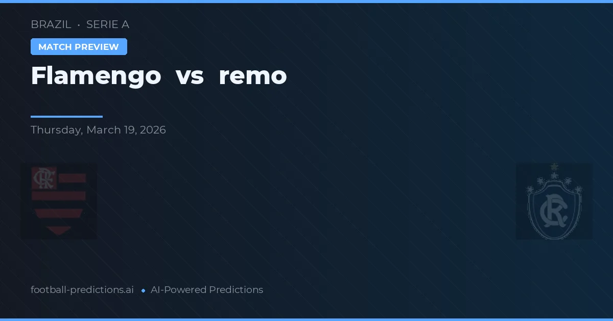 Flamengo vs Remo — Prognose und Spielvorschau