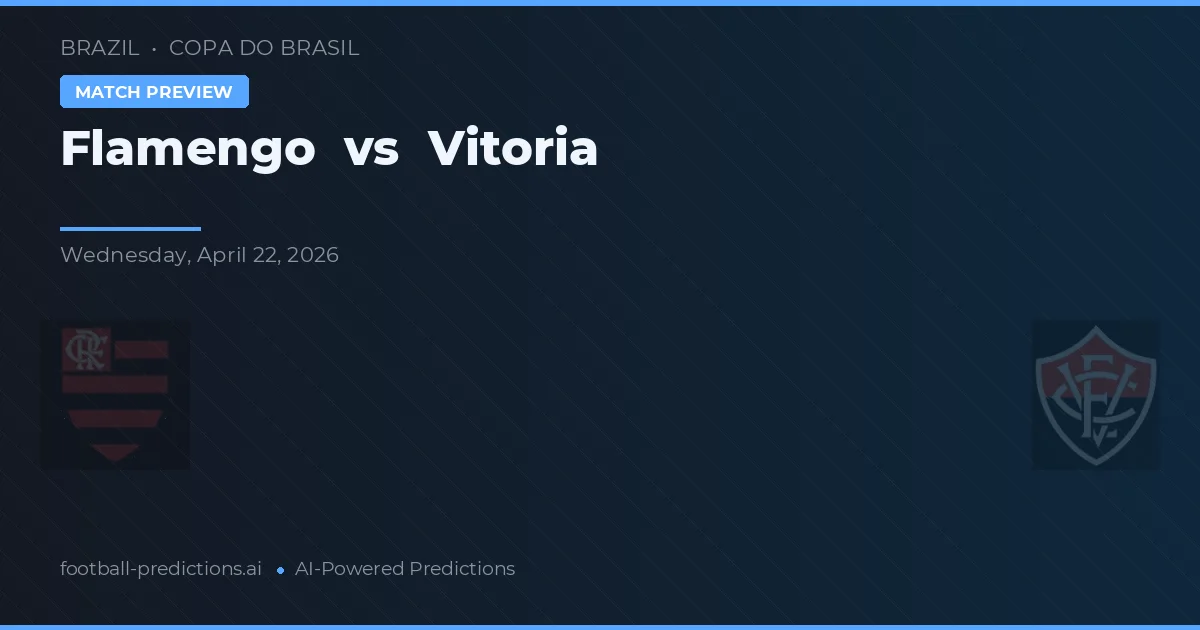 Flamengo vs Vitoria preview