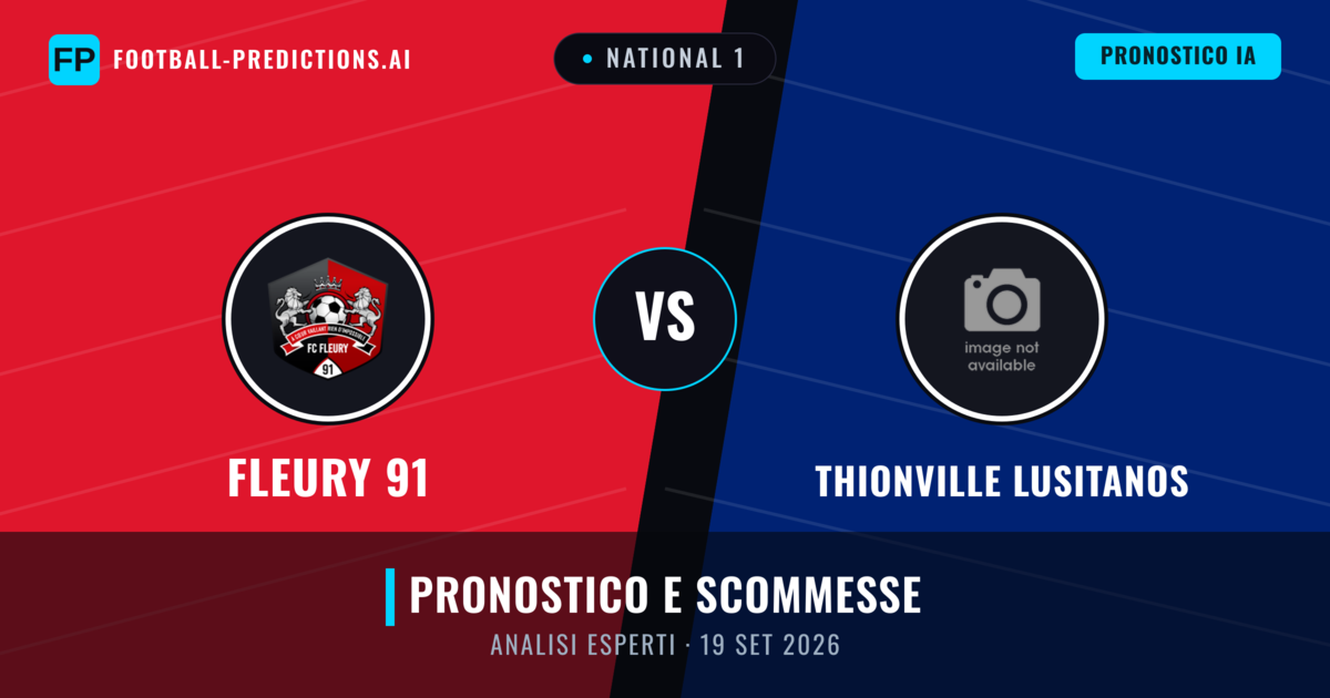 Fleury 91 vs Thionville Lusitanos — pronostico e anteprima del match