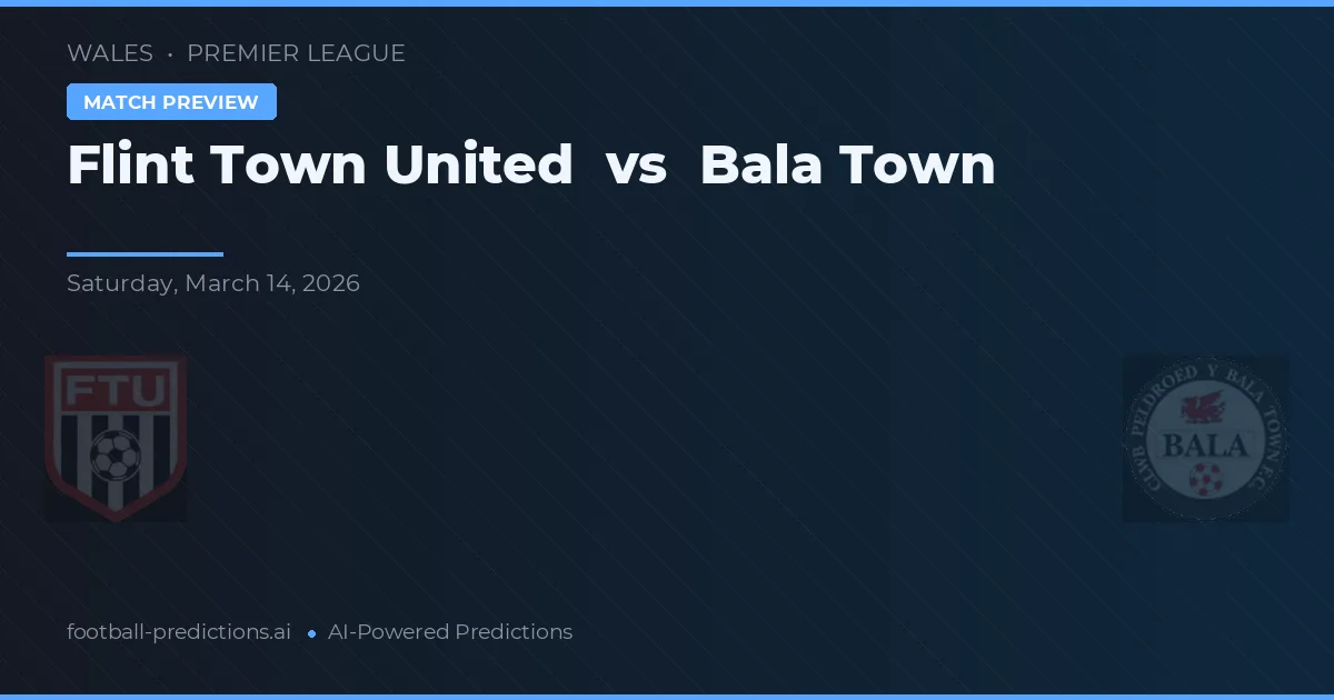 Flint Town United vs Bala Town — match prediction & preview