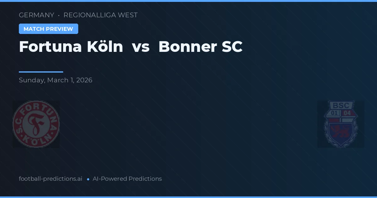 Fortuna Köln - Bonner SC — maç tahmini ve önizleme