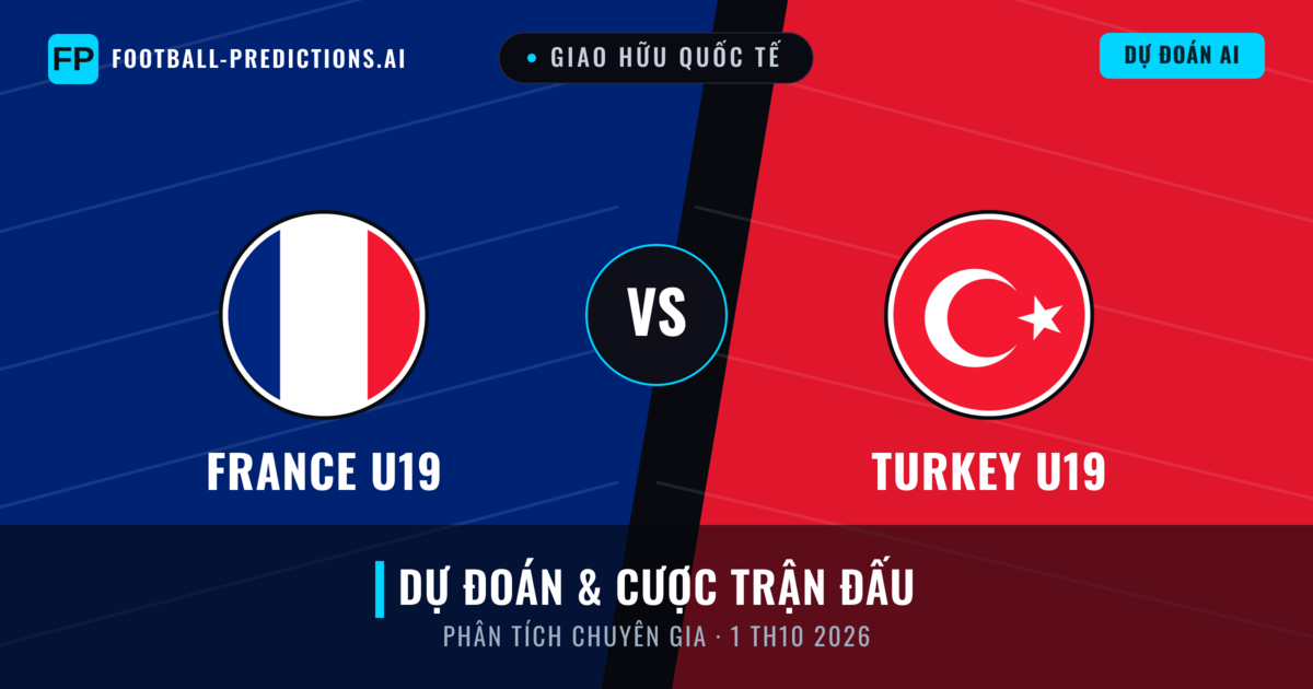 France U19 vs Turkey U19 — dự đoán và xem trước trận đấu