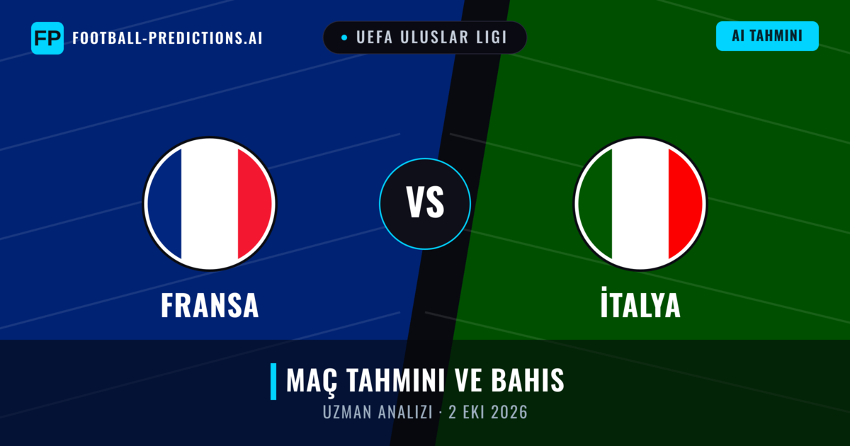 Fransa - İtalya — maç tahmini ve önizleme