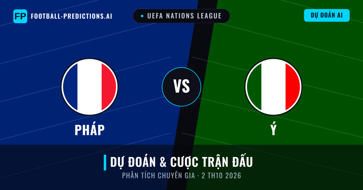 Pháp vs Ý — dự đoán và xem trước trận đấu