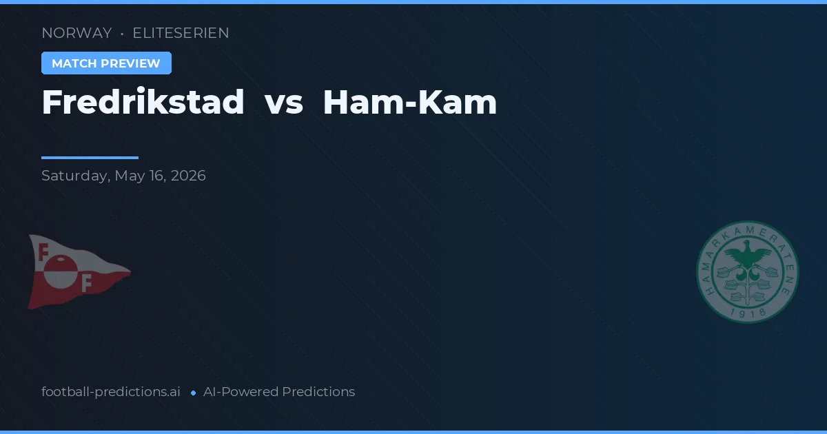 Fredrikstad vs Ham-Kam — Prognose und Spielvorschau