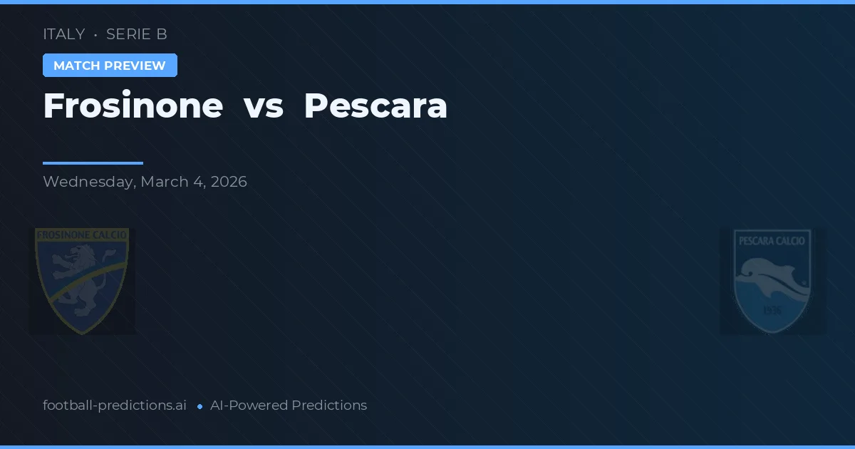Frosinone vs Pescara — pronostico e anteprima del match