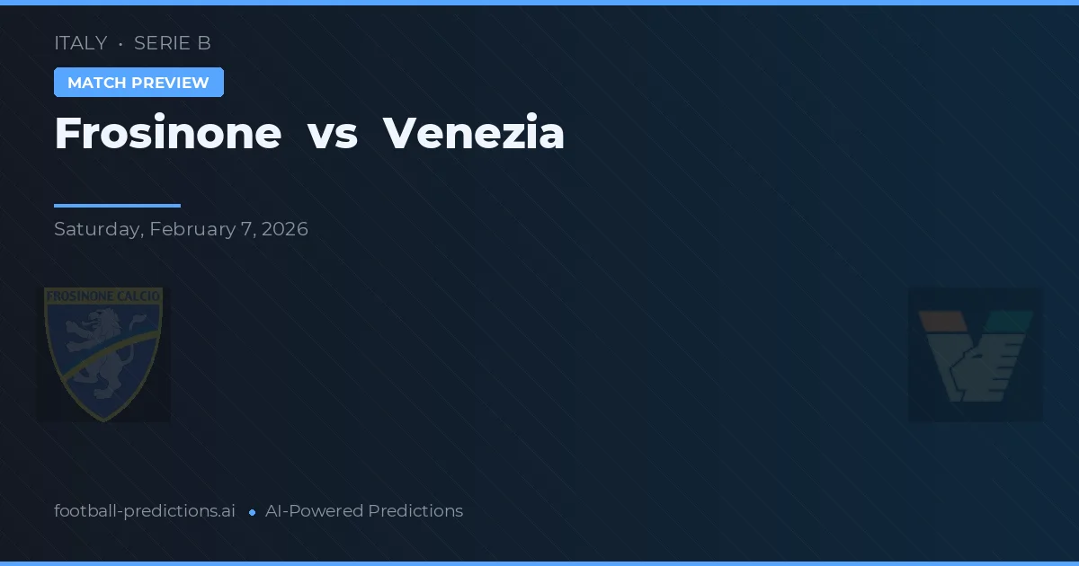Frosinone vs Venezia — prediksi dan pratinjau pertandingan