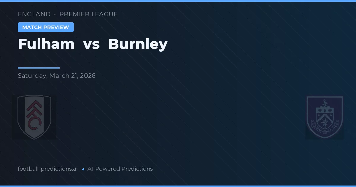 Fulham vs Burnley — prediksi dan pratinjau pertandingan