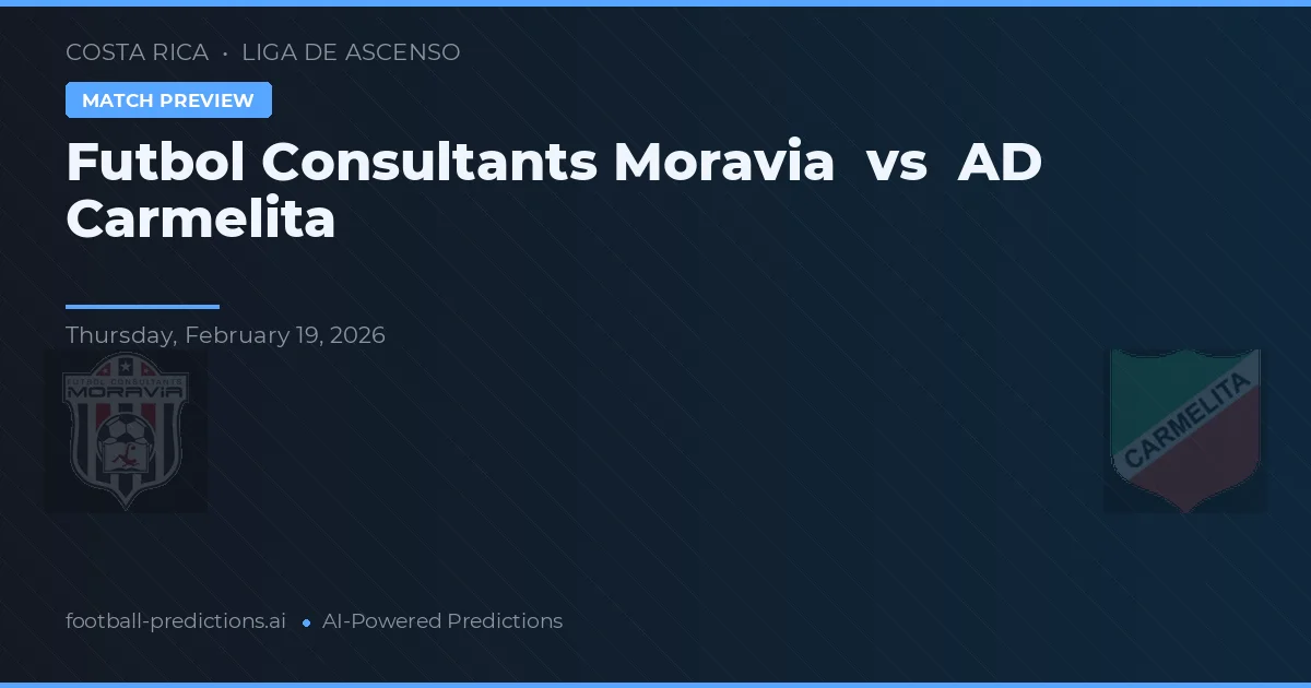 Moravia Football Consultants vs AD Carmelita — pronostic et avant-match
