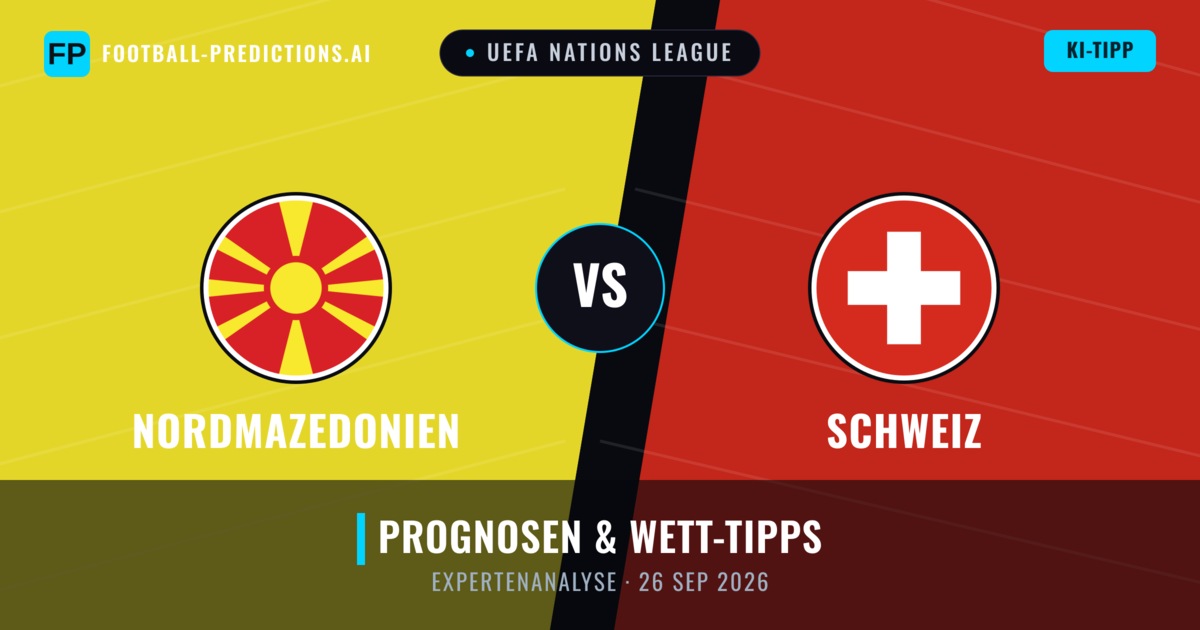 Nordmazedonien vs Schweiz — Prognose und Spielvorschau