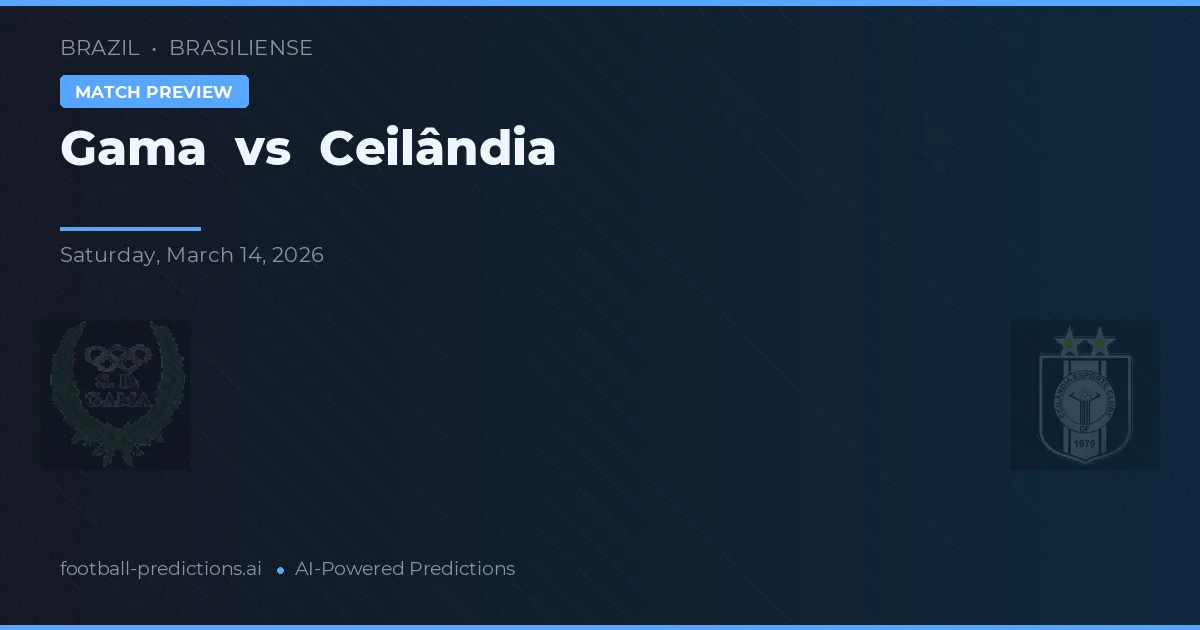 Gama vs Ceilândia — match prediction & preview