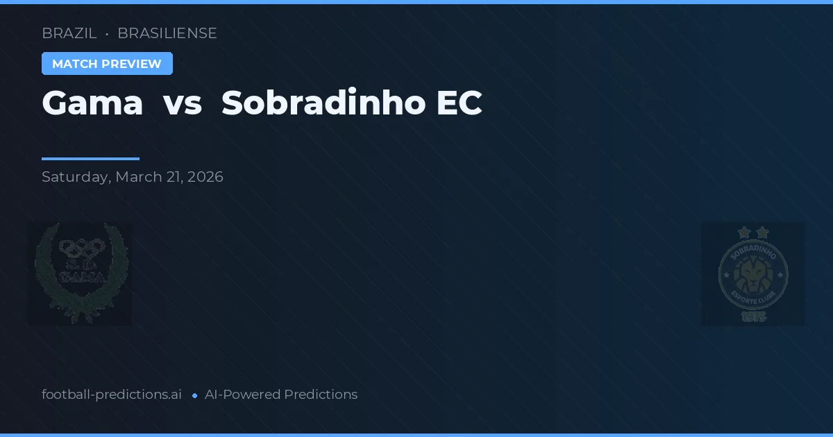 Gama vs Sobradinho — prediksi dan pratinjau pertandingan