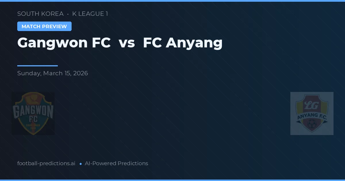 Gangwon vs Anyang — pronostic et avant-match