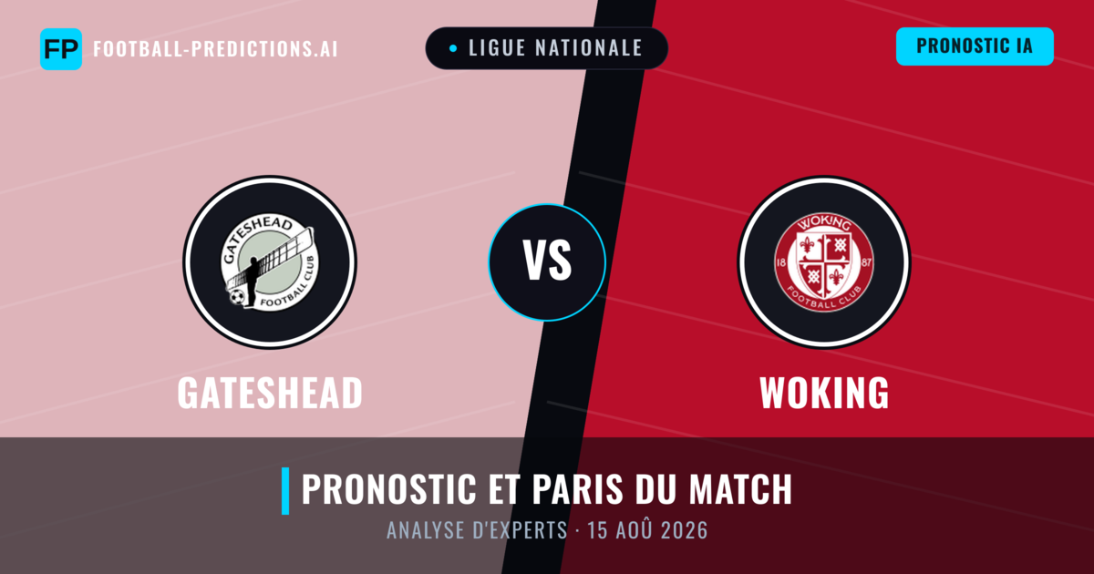 Gateshead vs Woking — pronostic et avant-match