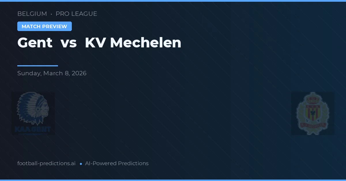 Gent vs KV Mechelen — match prediction & preview
