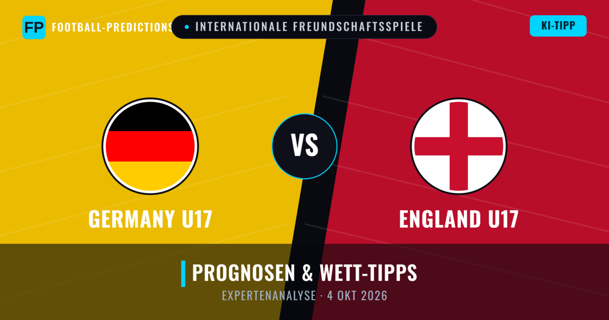 Germany U17 vs England U17 — Prognose und Spielvorschau