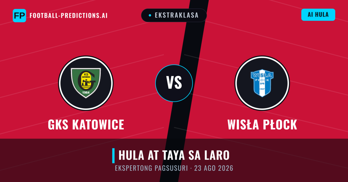 GKS Katowice vs Wisła Płock — hula at preview ng laban