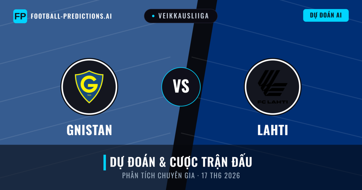 Gnistan vs Lahti — dự đoán và xem trước trận đấu