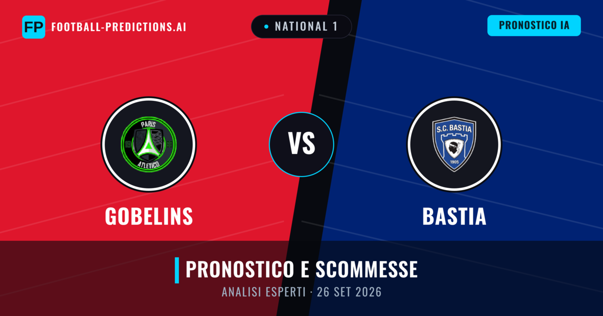 Gobelins vs Bastia — pronostico e anteprima del match