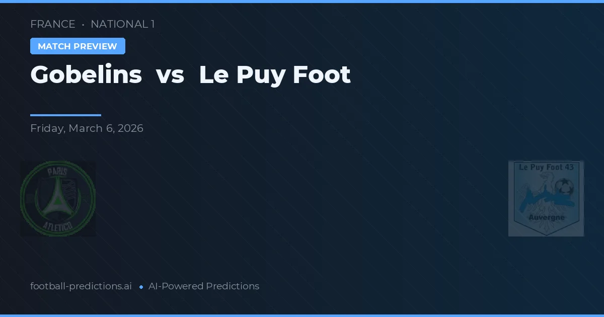 Gobelins vs Le Puy Foot — pronostico e anteprima del match
