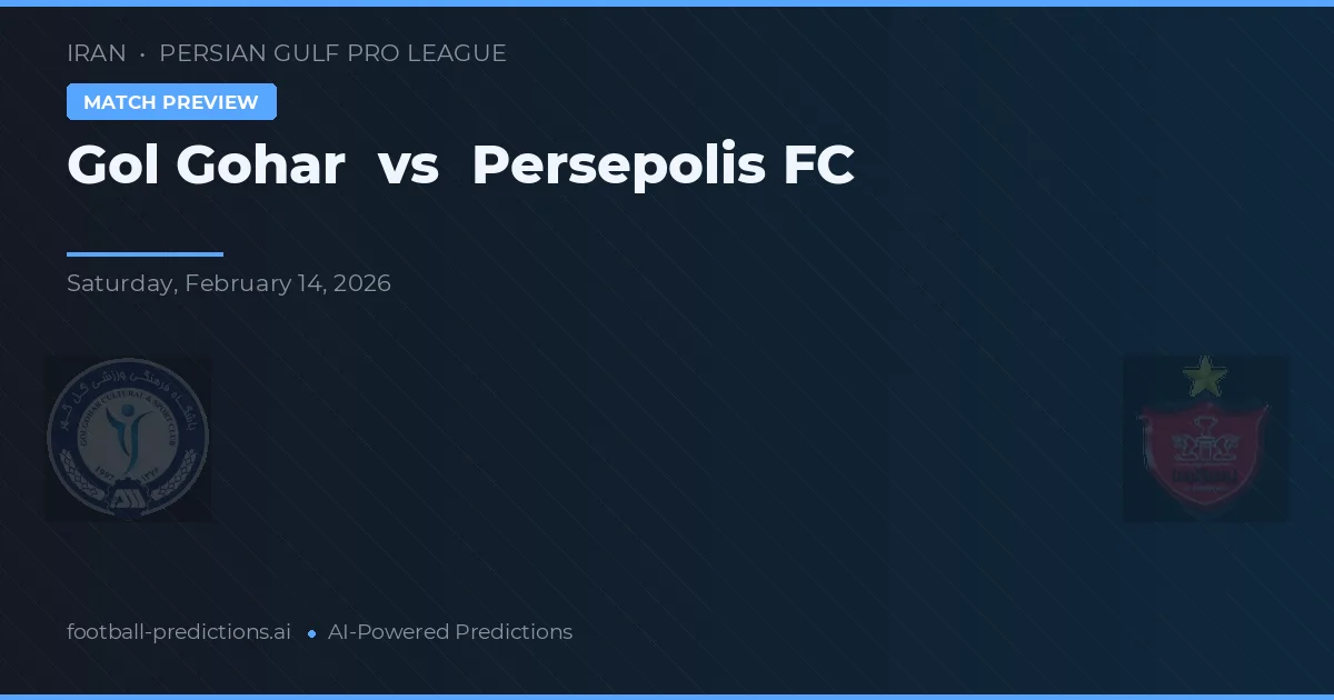 Gol Gohar vs Persepolis — prediksi dan pratinjau pertandingan
